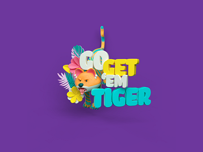 Go get 'em tiger! 3d 3dart 3dillustraton cinema4d design illustration quote tiger