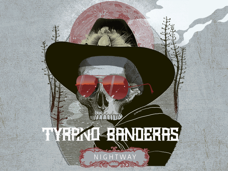 Tyrano Banderas Nightway design illustration music poster skull
