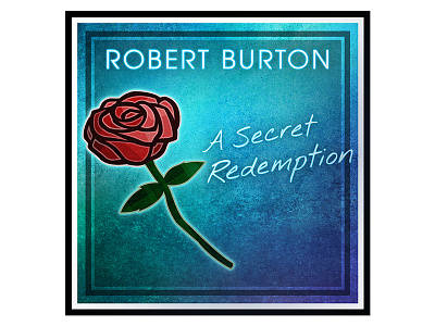 A Secret Redemption Album Cover Redux a secret redemption album cover music robert burton