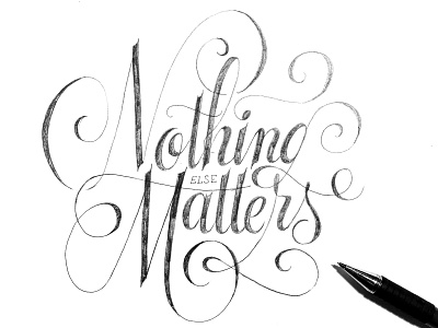 Nothing else matters lettering