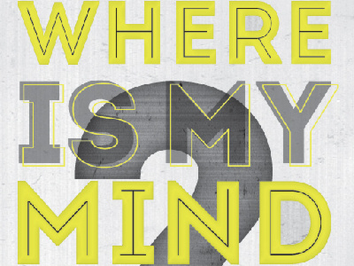 Where Is My Mind