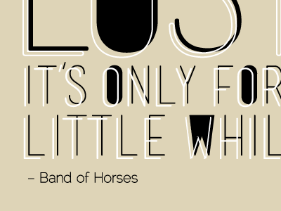 Band of Horses band band of horses design font fonts graphic graphic design indie indie rock layout music poster print type typography