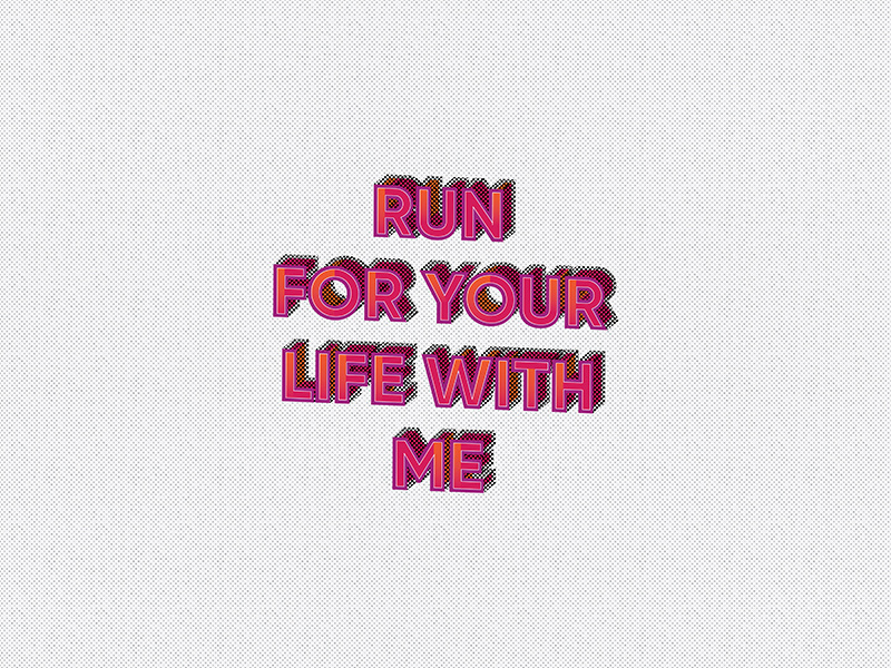 Run for your life with me vector halftone illustration lettering song foo fighters run