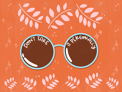 Don't Take It Personally design floral graphic design hand drawn hand lettered hand lettering illustration illustrator life advice pink positivity procreate quotes red sunglasses