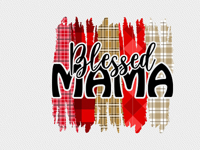 Blessed Mama Sublimation design for mom lovers