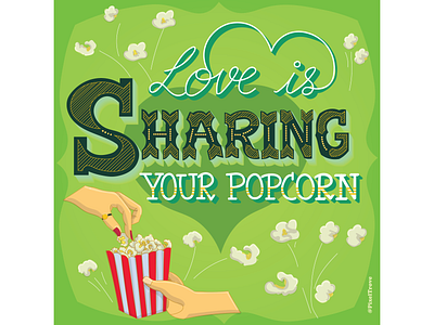 Hand lettered quote for movie lovers adobe card couplegoals design digitalart graphic design greeting handlettered illustration illustrator love married movie popcorn poster relationship sharing theatre vector weekend