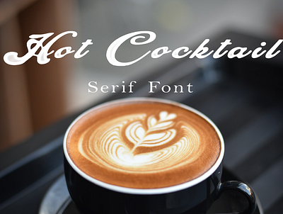 Hot Cocktail - Serif font app branding design font font design font quote graphic design illustration logo serif font ui