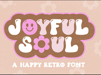 JOYFUL SOUL Happy Retro Font branding design graphic design illustration logo typography ui vector