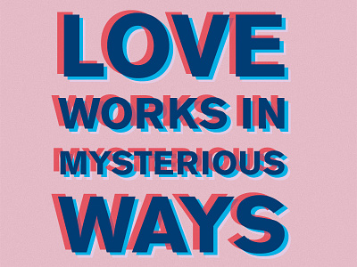 Day 5 - Love Works In Mysterious Ways 3d experiment font text effect typography