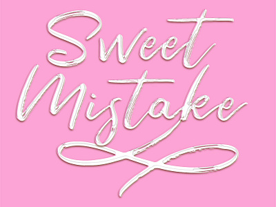 Day 6 - Sweet Mistake experiment sweet mistake typography