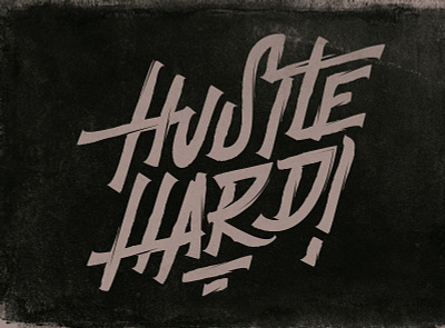 Hustle Hard design graphic handlettering illustrator lettering logo type typo typography vector