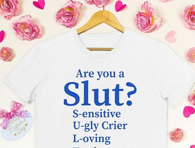 Are You A Slut Sensitive Loving Ugly Crier Trying T-Shirt schrute farms