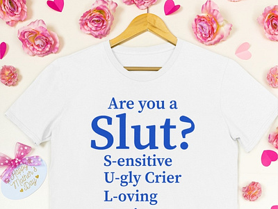 Are You A Slut Sensitive Loving Ugly Crier Trying T-Shirt