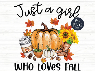 Just a Girl Who Loves Fall Png