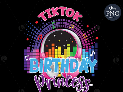 Tik Tok Birthday Princess PNG app branding design graphic design illustration logo typography ui ux vector