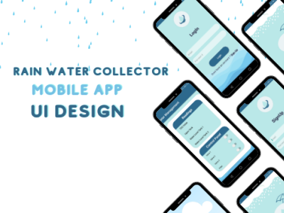 Rain Water Collector - Mobile App - UI/UX Design app app ui branding design graphic design illustration logo typography ui ux vector