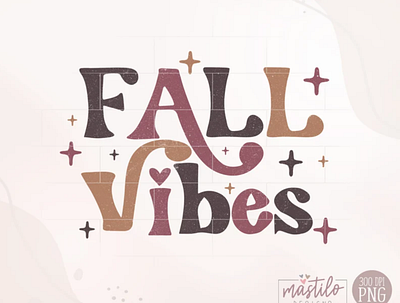 Fall Vibes Sublimation Png app branding design graphic design illustration logo typography ui ux vector