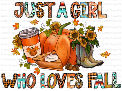 Just a Girl Who Loves Fall Png, Sublimation Design