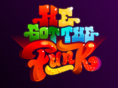 He Got The Funk colour cool crazy filip fresh funk komorowski logotype type