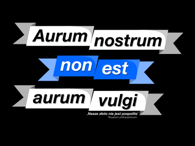 Aurum Nostrum alchemy helvetica letters mixture tribute typography wisdom words