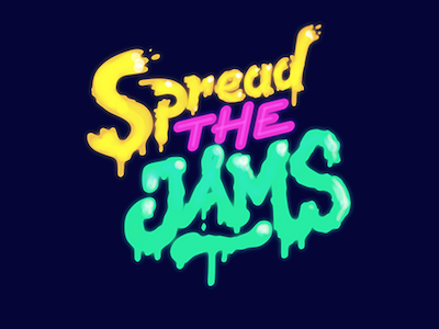 Spread The Jams bright crazy custom filip happy letters typography