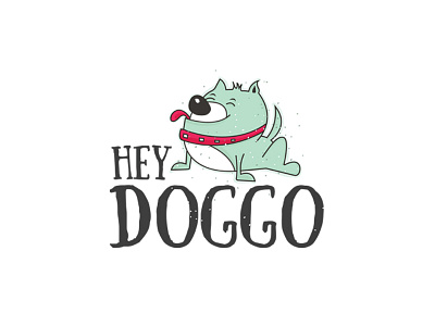 Hey Doggo...