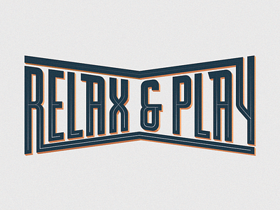 Relax & Play ampersand lettering lock up play relax typography