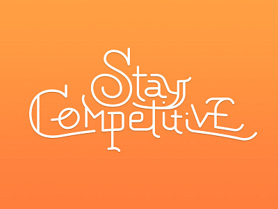 Stay Competitive hand lettering vector