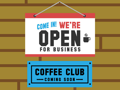 We're Open club coffee open signage vector