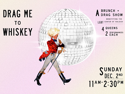 Drag Me To Whiskey brunch event hospitality lgbt lgbtq poster restaurant type