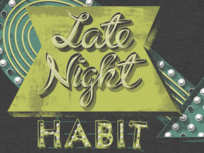 "Late Night Habit" tee late night habit neon t shirt theater sign