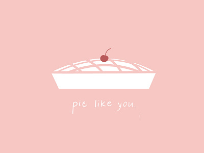 Pie Like You