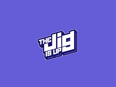 The Jig is Up design flat graphic design illustration illustrator lettering type typography vector