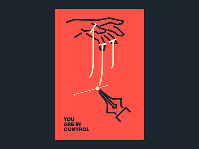 YOU ARE IN CONTROL client client work clientwork cradle designer graphic design inspirational inspirational poster poster poster art poster design print design print designer product design propaganda puppet puppet master puppeteer