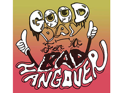 Good Day For A Bad Hangover gradient hangover typography