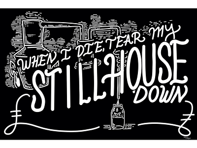 Tear My Stillhouse Down