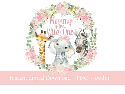 Mommy Of The Wild One Baby Safari Animals Wreath PNG 3d animation app branding design graphic design illustration logo ui vector