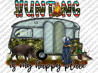 Hunting Is My Happy Place Png, Camp Png 3d animation app branding design graphic design illustration logo motion graphics typography ui ux vector