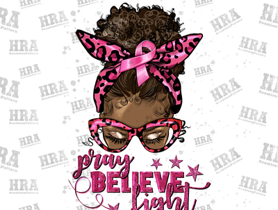 Pray Believe Fight Breast Cancer Afro Messy Bun Png Sublimation 3d animation app branding design graphic design illustration logo motion graphics ui vector