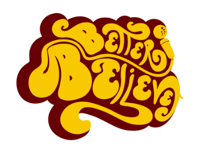 Better Believe logo 60s font lettering logo logodesign music typography vector vectordesign