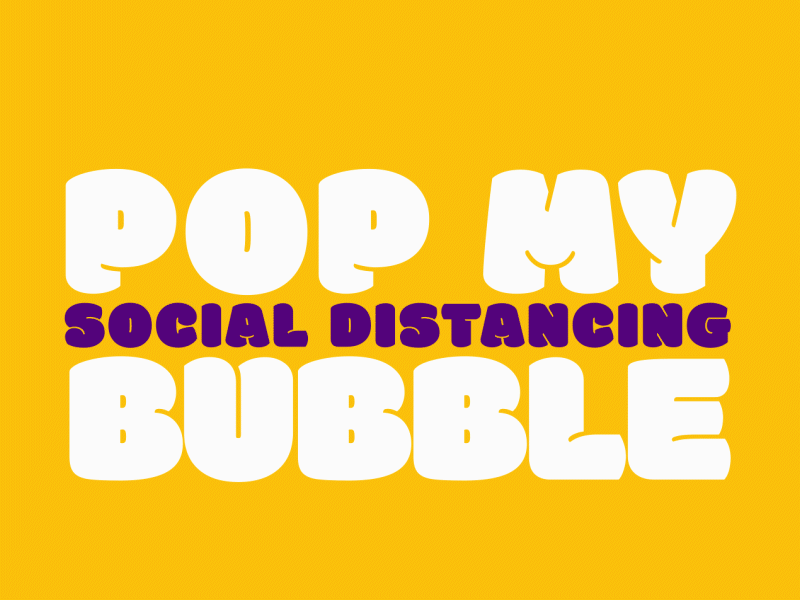 Social Distancing Bubbles animation bubble covid gif loop mograph motion pop socialdistancing type