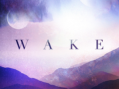 Wake Up didot mountains purple space texture typography vintage