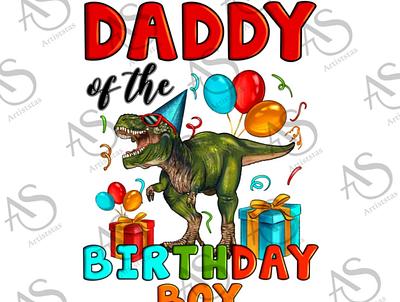 Daddy Of The Birthday Boy Png T-Rex Png 3d animation app branding design graphic design illustration logo motion graphics ui vector