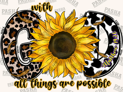 With God All Things are Possible Png, Sunflower Png 3d animation app branding design graphic design illustration logo motion graphics ui vector