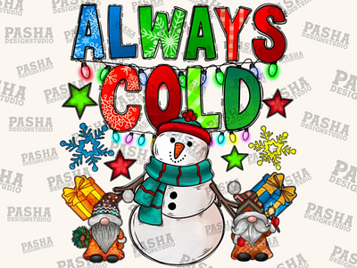 Always Cold PNG, Merry Christmas Png 3d animation app branding design graphic design illustration logo ui vector