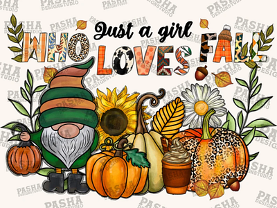 Just a Girl Who Loves Fall Png, Sublimation Design 3d animation app branding design graphic design illustration logo ui vector