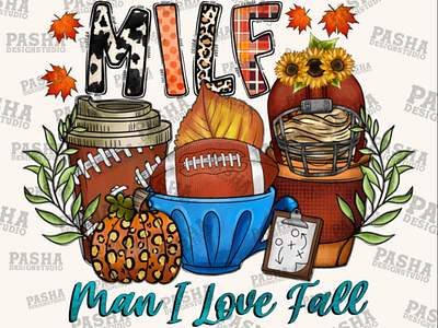 Milf Man I Love Fall Png, Football, Thankful Png 3d animation app branding design graphic design illustration logo ui vector