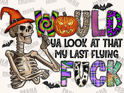 Would Ya Look At That My Last Flying Fuck Skeleton Floral Png 3d animation app branding design graphic design illustration logo ui vector