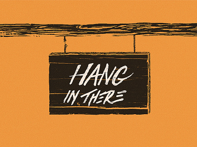Hang in There calligraphy design hand drawn hand lettering illustration lettering typography