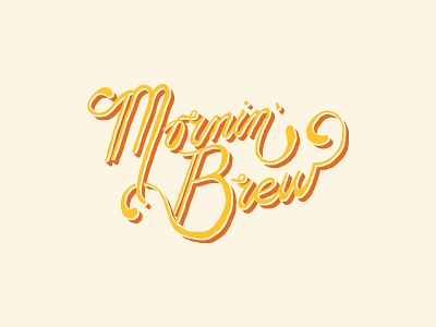 Mornin' Brew Lettering calligraphy cursive design hand drawn lettering letters retro typography